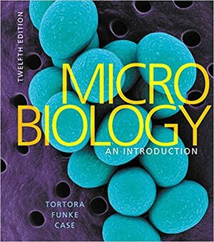 Microbiology: An Introduction by Berdell R. Funke, Christine L. Case, Gerard J. Tortora