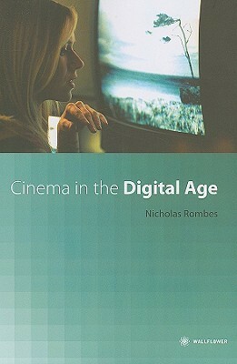 Cinema in the Digital Age by Nicholas Rombes