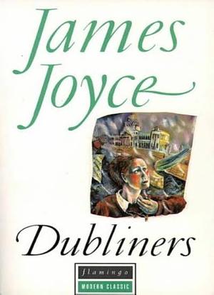 Dubliners by James Joyce