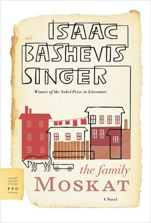 The Family Moskat by A.H. Gross, Isaac Bashevis Singer