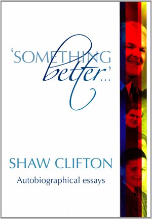 Something Better... by Paul Mortlock, John P. Murray, Shaw Clifton