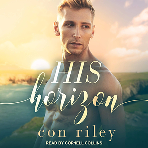 His Horizon by Con Riley