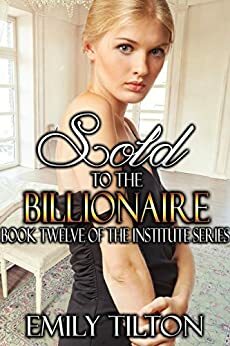 Sold to the Billionaire by Emily Tilton