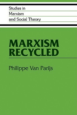 Marxism Recycled by Philippe Van Parijs