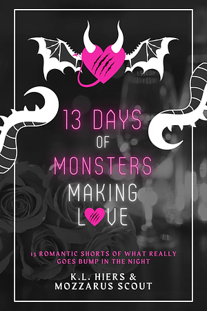 13 Days of Monsters Making Love by K.L. Hiers, Mozzarus Scout
