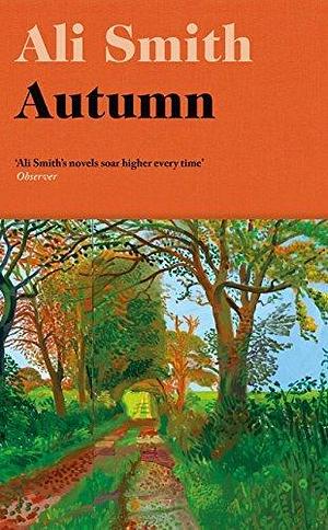 Autumn by Ali Smith by Ali Smith, Ali Smith