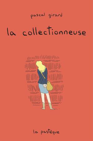 La collectionneuse by Pascal Girard