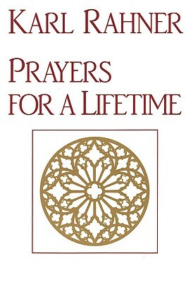 Prayers for a Lifetime by Karl Rahner