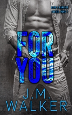 For You by J.M. Walker