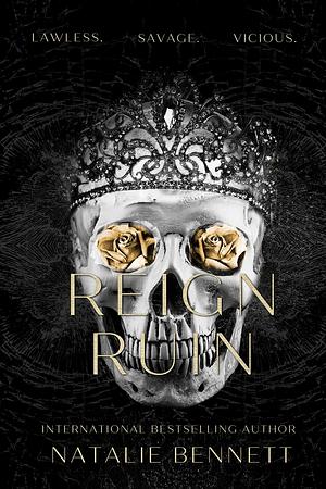 Reign Ruin: Complete Trilogy by Natalie Bennett, Natalie Bennett