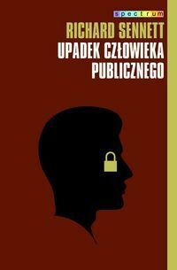 Upadek człowieka publicznego by Richard Sennett