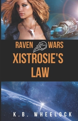 Xistrosie's Law by K.B. Wheelock