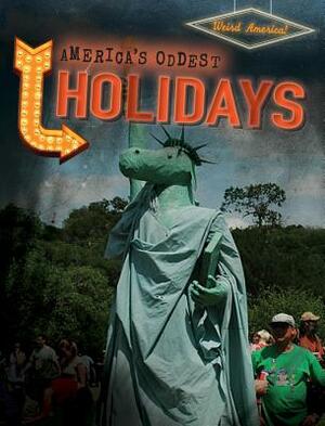 America's Oddest Holidays by Erika Edwards