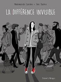La Différence invisible by Mademoiselle Caroline, Julie Dachez