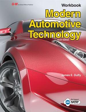 Modern Automotive Technology Workbook by James E. Duffy