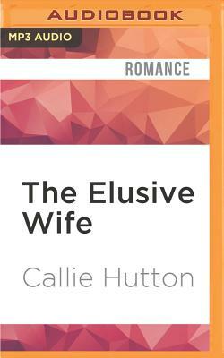 The Elusive Wife by Callie Hutton