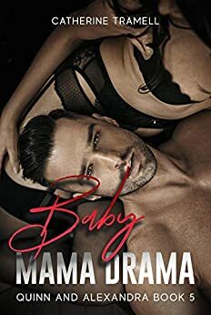 BABY MAMA DRAMA by Catherine Tramell