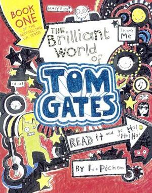 Brilliant World of Tom Gates by Liz Pichon