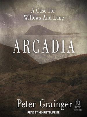 Arcadia by Peter Grainger
