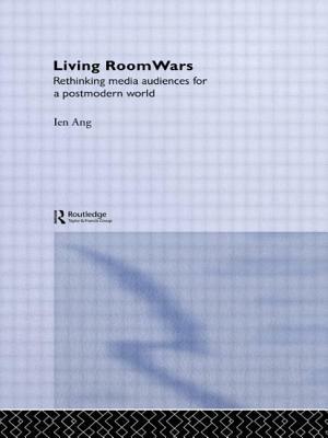 Living Room Wars: Rethinking Media Audiences by Ien Ang