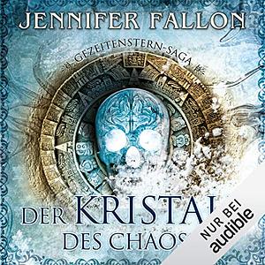 Der Kristall des Chaos by Jennifer Fallon