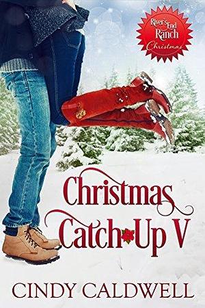 Christmas Catch-Up V by Cindy Nichols, Cindy Nichols