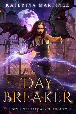 Day Breaker by Katerina Martinez