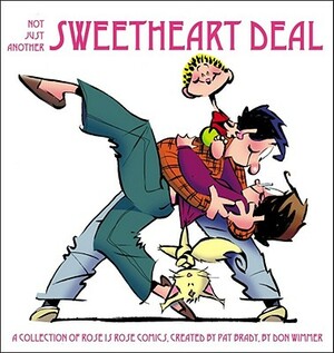 Not Just Another Sweetheart Deal: A Collection of Rose Is Rose Comics by Pat Brady, Don Wimmer