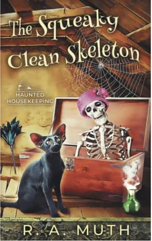 The Squeaky Clean Skeleton by Blueberry Bay, R.A. Muth