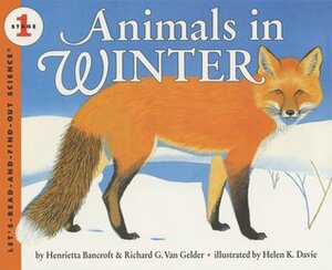 Animals in Winter by Helen K. Davie, Henrietta Bancroft, Richard G. Van Gelder