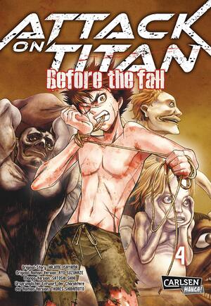 Attack on Titan: Before the Fall, Band 4 by Satoshi Shiki, Ryo Suzukaze, Hajime Isayama
