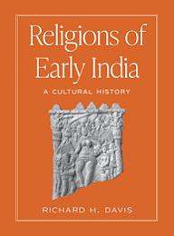 Religions of Early India: A Cultural History by Richard H. Davis