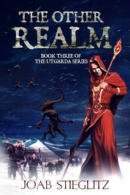 The Other Realm: Book 3 of the Utgarda Trilogy by Joab Stieglitz