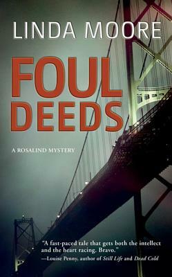 Foul Deeds: A Rosalind Mystery by Linda Moore