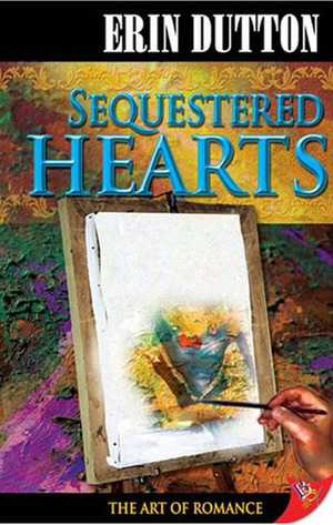 Sequestered Hearts by Erin Dutton