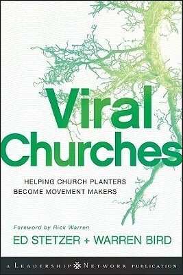 Viral Churches: Helping Church Planters Become Movement Makers by Warren Bird, Ed Stetzer