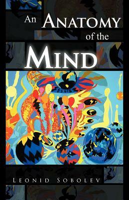 An Anatomy of the Mind by Leonid Sobolev