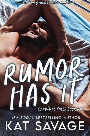 Rumor Has It by Kat Savage