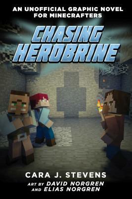Chasing Herobrine: An Unofficial Graphic Novel for Minecrafters, #5 by Cara J. Stevens