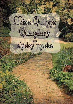 Miss Quinn's Quandary by Shirley Marks