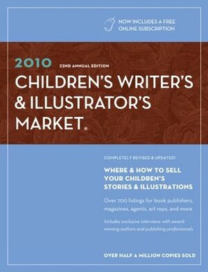 2010 Children's Writer's & Illustrators Market by Carmela Martino, Alice Pope