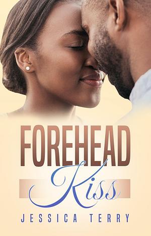 Forehead Kiss by Jessica Terry