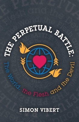 The Perpetual Battle: The World, the Flesh and the Devil by Simon Vibert