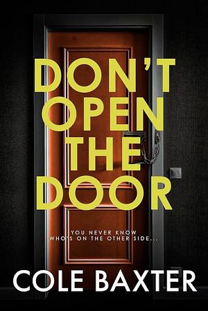 Don't Open The Door by Cole Baxter