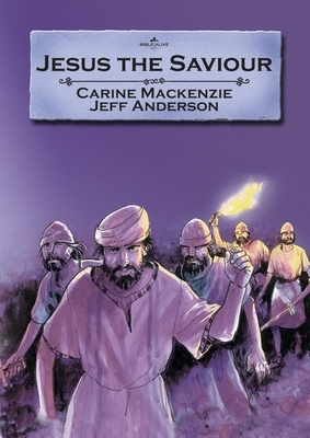 Jesus the Saviour by Carine MacKenzie