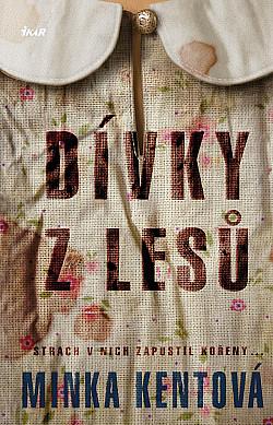 Dívky z lesů by Minka Kent, Minka Kent