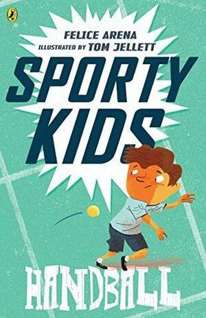 Sporty Kids: Handball!: Handball! by Felice Arena