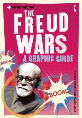 Introducing the Freud Wars: A Graphic Guide by Stephen Wilson