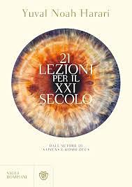 21 lezioni per il XXI secolo by Yuval Noah Harari