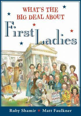 What's the Big Deal about First Ladies by Ruby Shamir